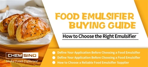 Food Emulsifier Buying Guide: How to Choose the Right Emulsifier for Your Pro...